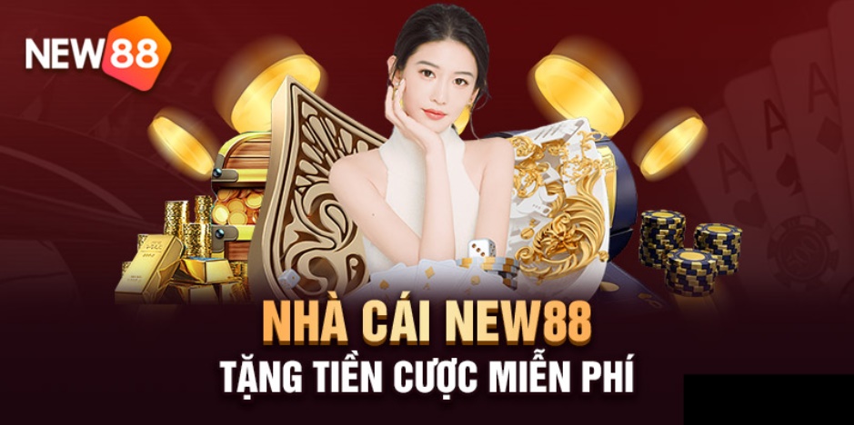 Khuyến mãi new88 - Tặng tiền cho người chơi